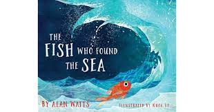The Fish Who Found The Sea (Hardcover)